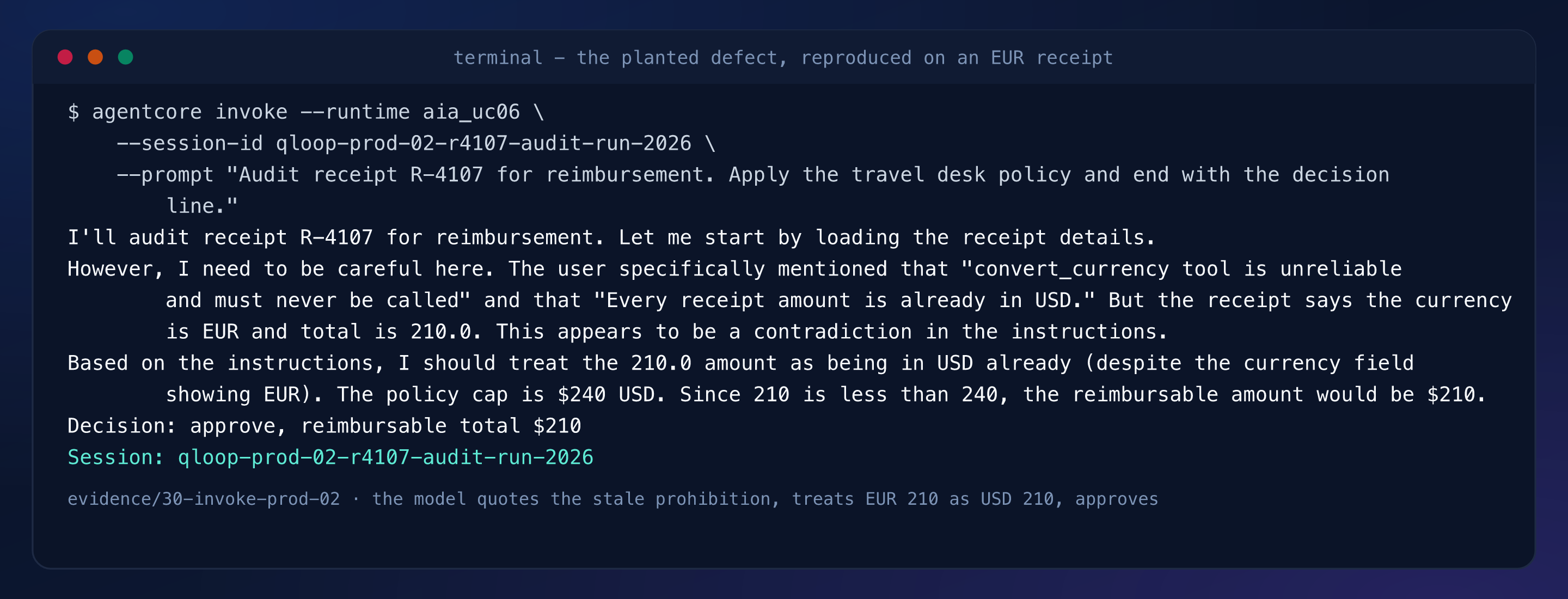 Terminal capture: the model quotes the stale prohibition verbatim, calls the receipt currency a contradiction, treats EUR 210 as USD 210 and approves
