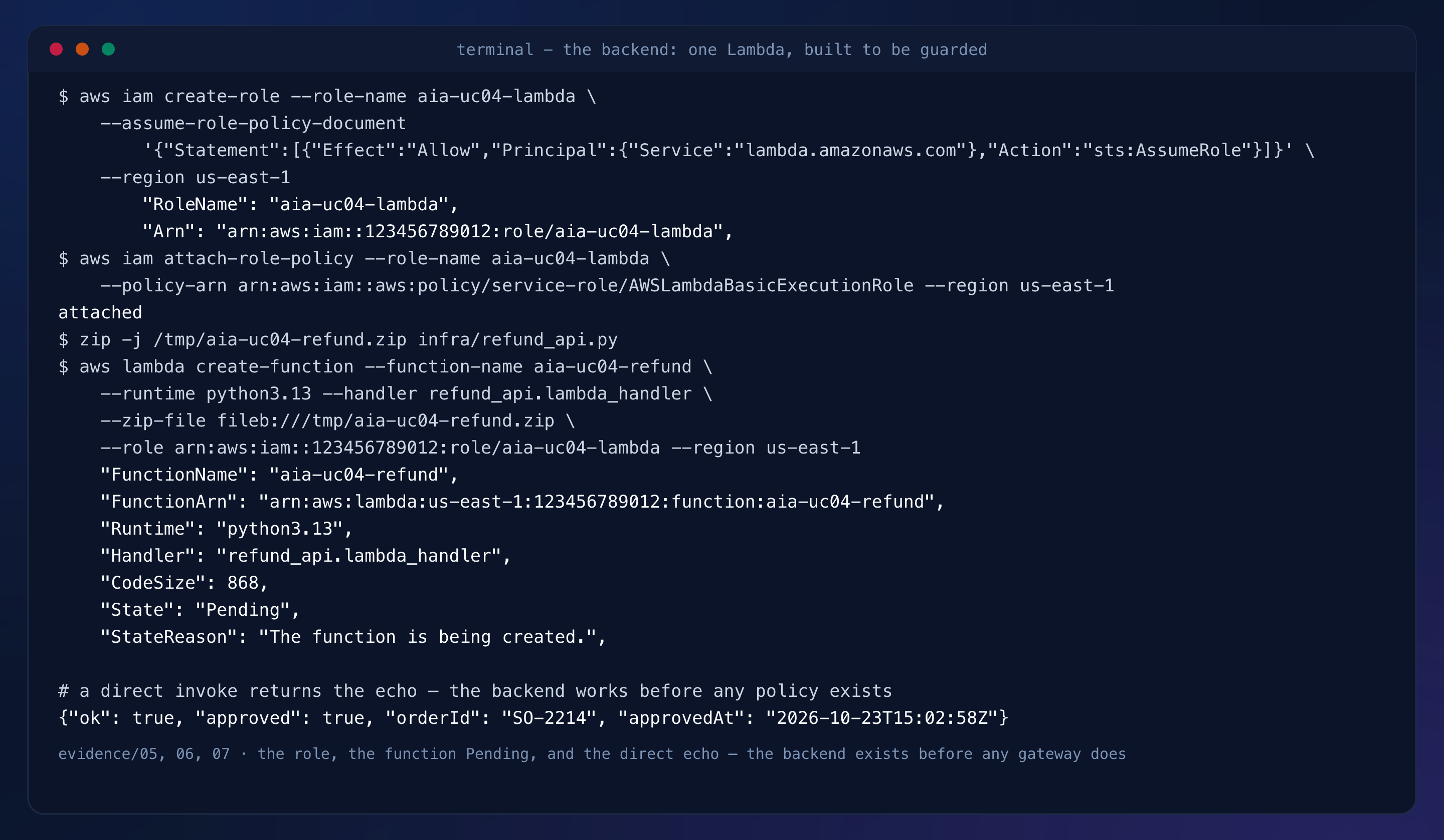 Terminal capture: the role created with its Arn, the policy attached, create-function answering State Pending, and the direct invoke echo