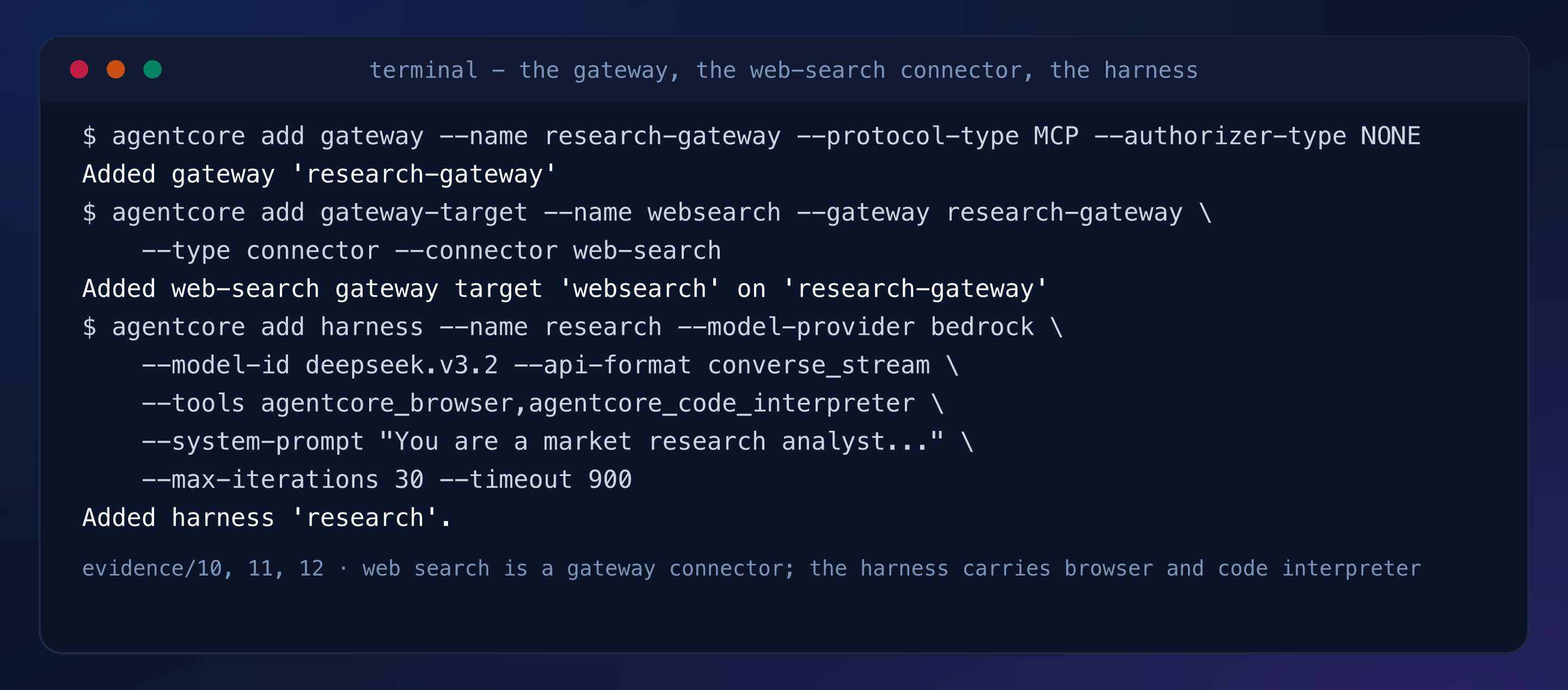 Terminal capture: the gateway, the web-search connector target and the harness added, one line each
